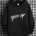 Felpa con cappuccio e tasca, design con frase "Never Give Up", stile casual e trendy per uomo, marchio Valstrend.
