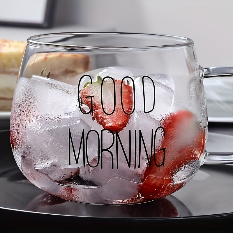 Good Morning" High Borosilicate Glass Breakfast Cup with Handle - Transparent, Round Design for Oatmeal & Milk, 1pc