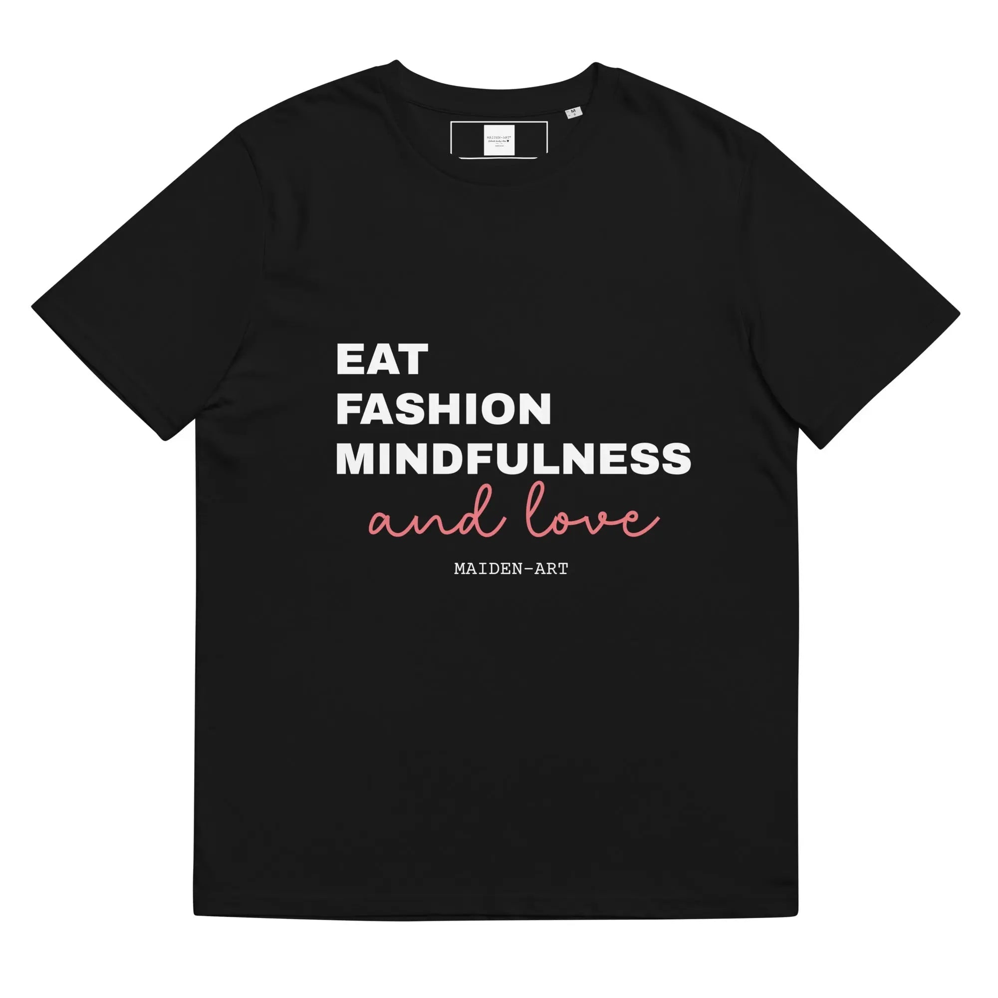 T-shirt unisex Maiden-Art in cotone biologico nero con stampa "Eat, Fashion, Mindfulness and Love".